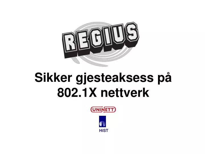 sikker gjesteaksess p 802 1x nettverk