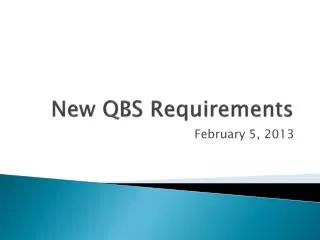 New QBS Requirements
