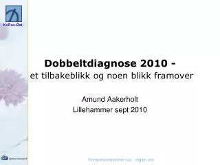 dobbeltdiagnose 2010 et tilbakeblikk og noen blikk framover