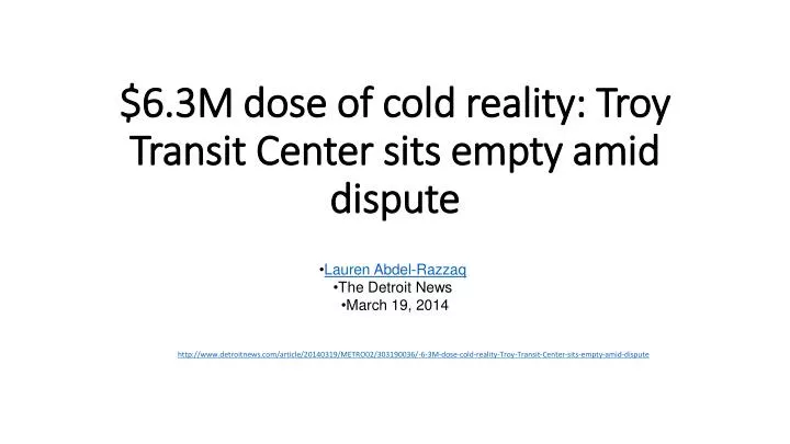 6 3m dose of cold reality troy transit center sits empty amid dispute
