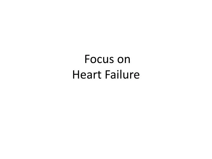 focus on heart failure
