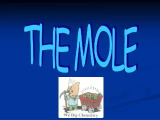 THE MOLE