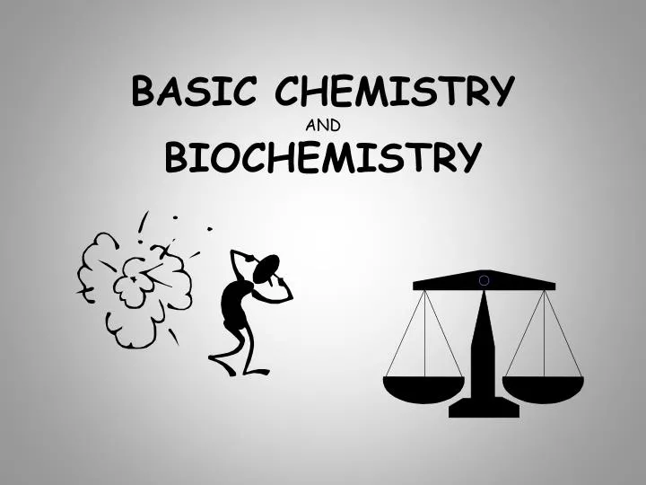 basic chemistry and biochemistry