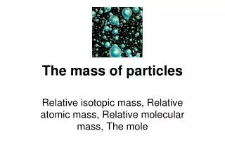 The mass of particles