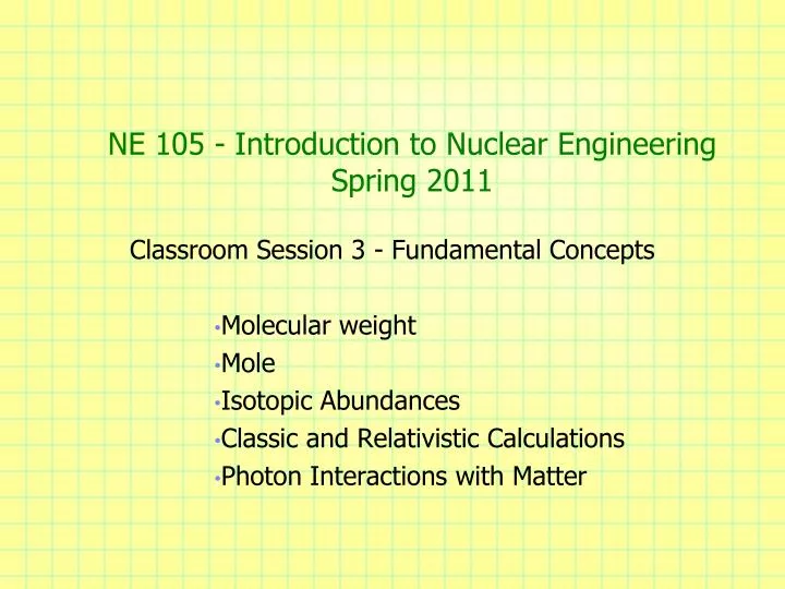 ne 105 introduction to nuclear engineering spring 2011