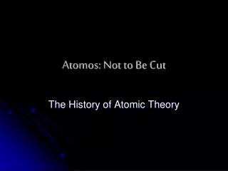 atomos not to be cut