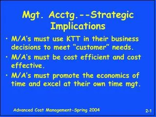 Mgt. Acctg.--Strategic Implications