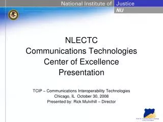 NLECTC Communications Technologies Center of Excellence Presentation