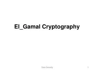 El_Gamal Cryptography