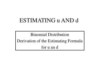 ESTIMATING u AND d