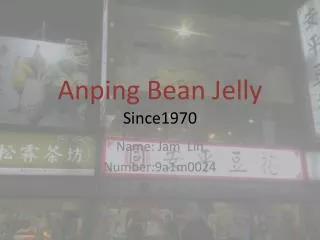 Anping Bean Jelly Since1970