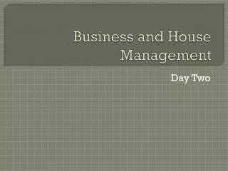 Business and House Management