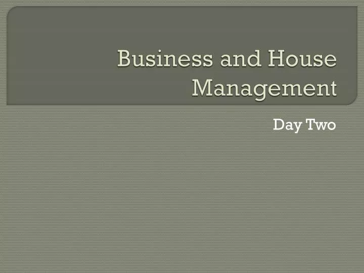 business and house management