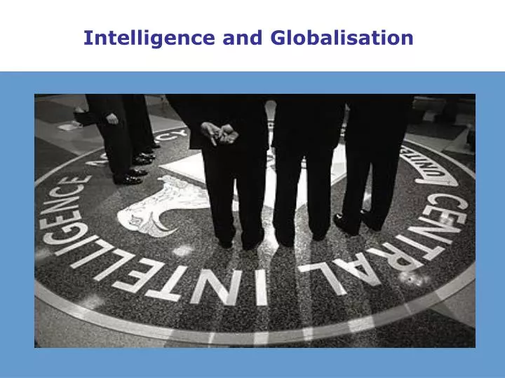 intelligence and globalisation