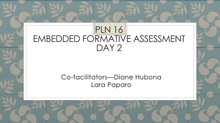 pln 16 embedded formative assessment day 2