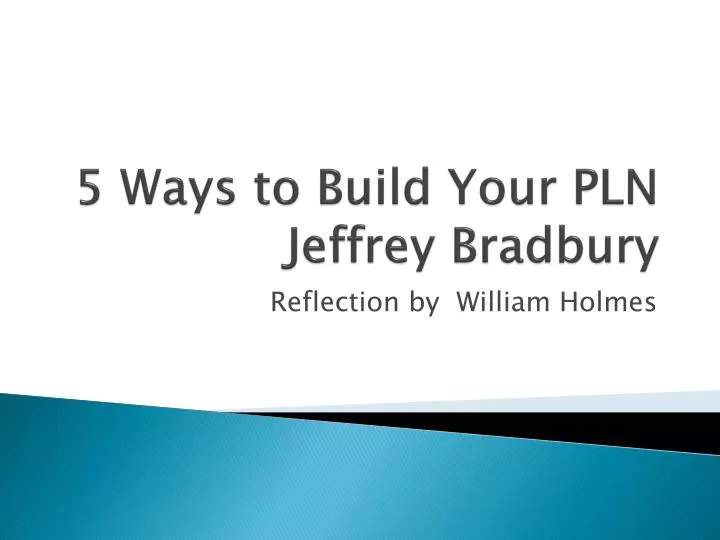 5 ways to build your pln jeffrey bradbury