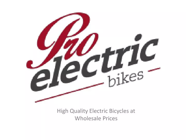 high quality electric bicycles at wholesale prices