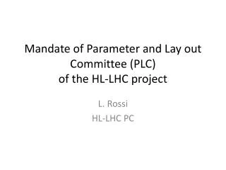 Mandate of Parameter and Lay out Committee (PLC) of the HL-LHC project