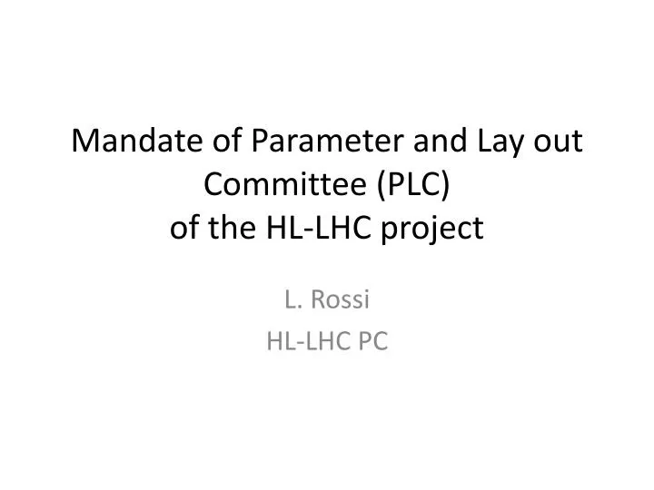 mandate of parameter and lay out committee plc of the hl lhc project