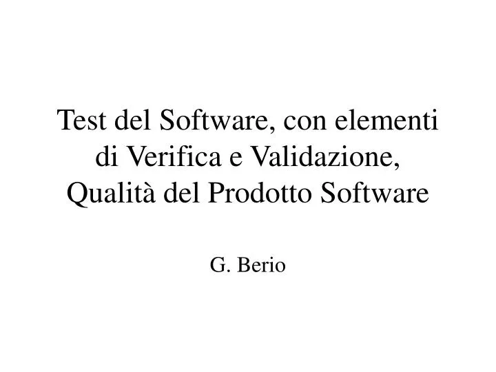 test del software con elementi di verifica e validazione qualit del prodotto software