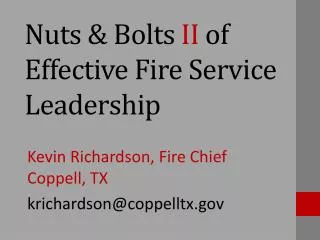 Nuts &amp; Bolts II of Effective Fire Service Leadership