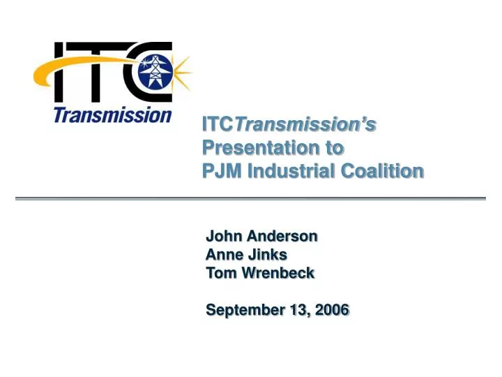 itc transmission s presentation to pjm industrial coalition