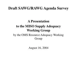 Draft SAWG/RAWG Agenda Survey