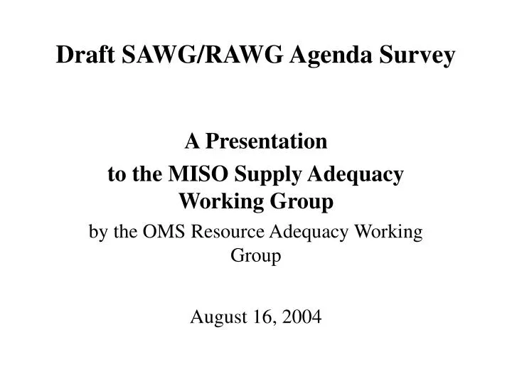 draft sawg rawg agenda survey