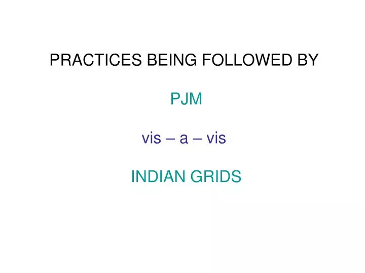 practices being followed by pjm vis a vis indian grids