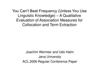 Joachim Wermter and Udo Hahn Jena University ACL 2006 Regular Conference Paper