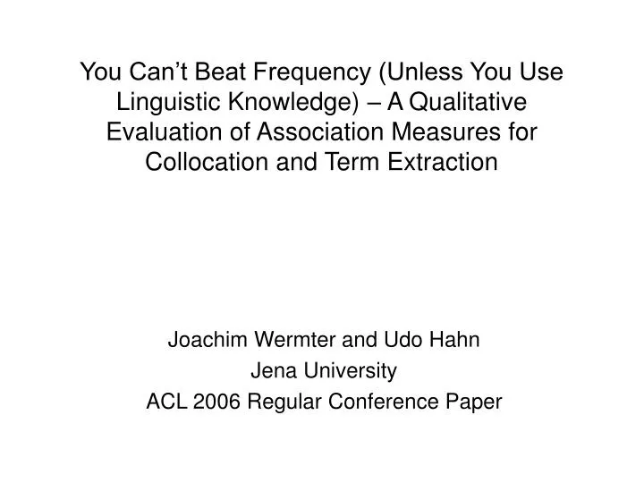 joachim wermter and udo hahn jena university acl 2006 regular conference paper