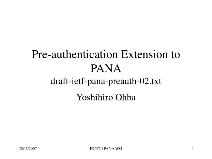 pre authentication extension to pana draft ietf pana preauth 02 txt