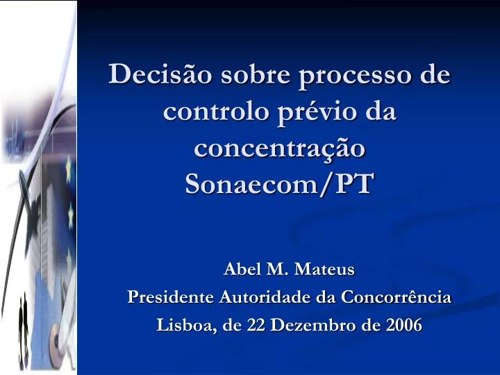 decis o sobre processo de controlo pr vio da concentra o sonaecom pt