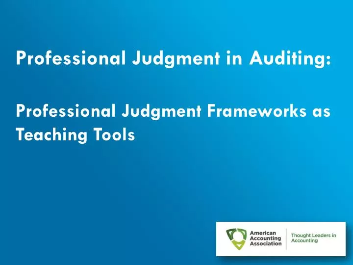 professional judgment in auditing professional judgment frameworks as teaching tools
