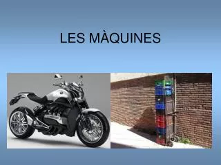 les m quines