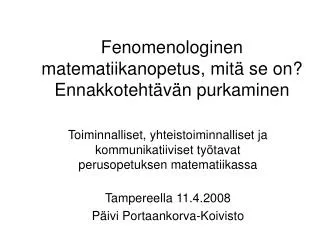 Fenomenologinen matematiikanopetus, mitä se on? Ennakkotehtävän purkaminen