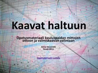 kaavat haltuun