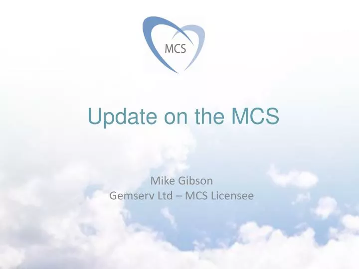update on the mcs