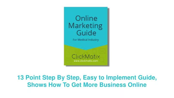 13 point step by step easy to implement guide shows how to get more business online