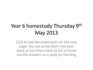 Year 6 homestudy Thursday 9 th May 2013