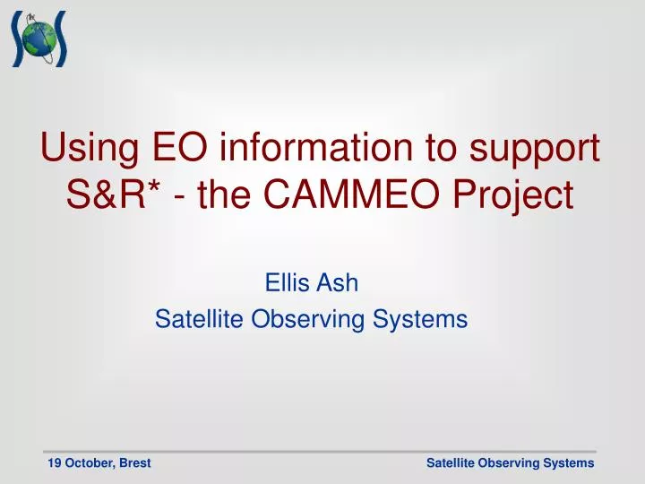 using eo information to support s r the cammeo project