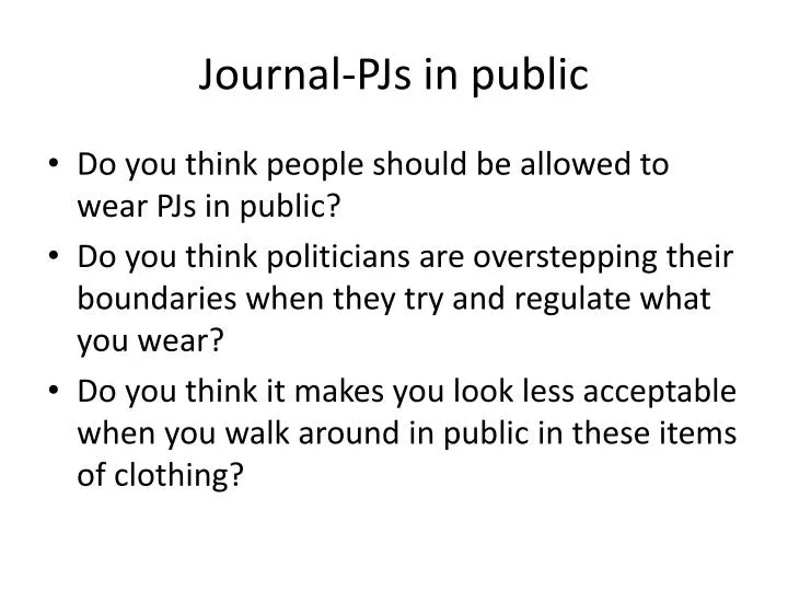journal pjs in public