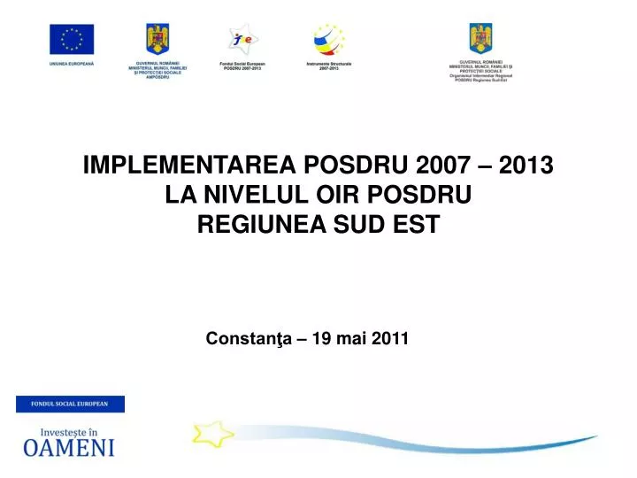 implementarea posdru 2007 2013 la nivelul oir posdru regiunea sud est