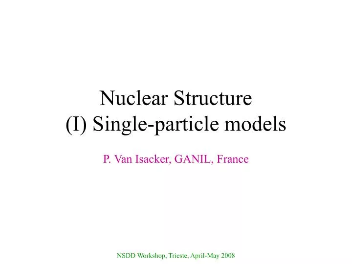 nuclear structure i single particle models