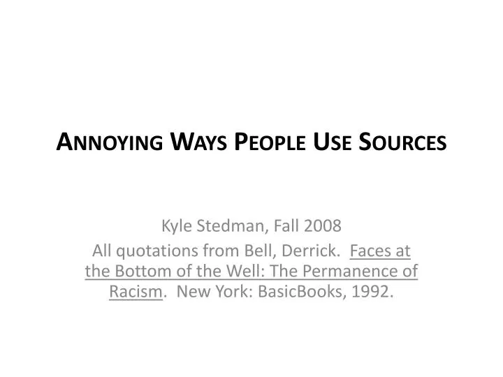 annoying ways people use sources