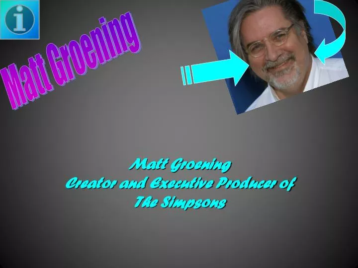 matt groening creator and executive producer of the simpsons