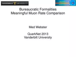 Bureaucratic Formalities Meaningful Muon Rate Comparison