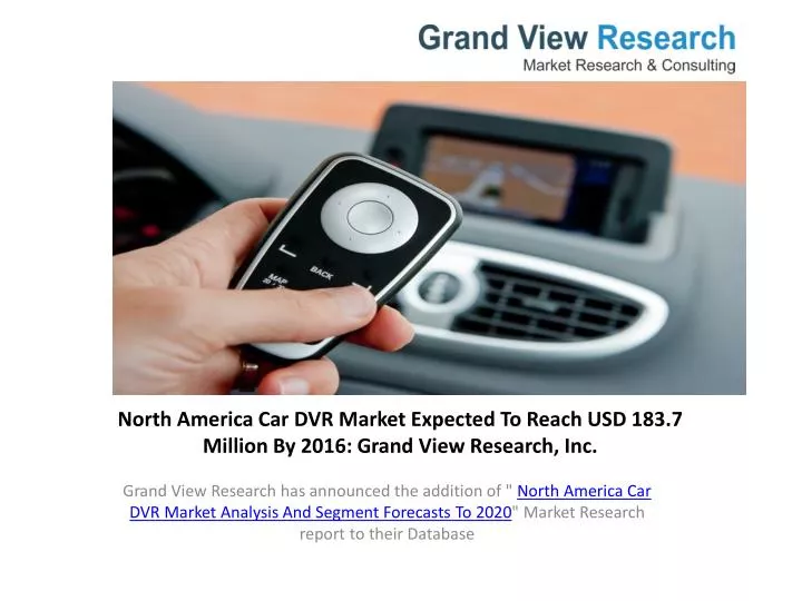 north america car dvr market expected to reach usd 183 7 million by 2016 grand view research inc