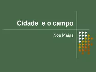 cidade e o campo
