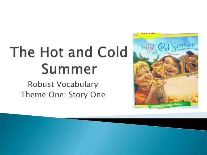 the hot and cold summer